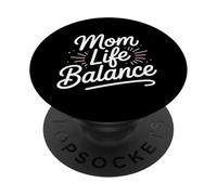 Mom Life Balance Parenting PopSockets Adhesive PopGrip