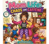 Mom Life - Chaos and Caffeine
