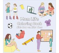 Mom Life Coloring Book: Kids Now vs. Kids Then