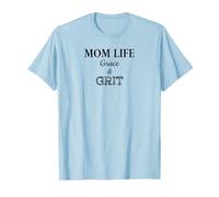 Mom Life Grace and Grit T-Shirt