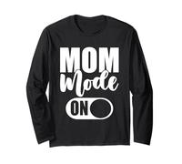 Mom Life Mode On Parent Family Mother Mama Life Women Long Sleeve T-Shirt