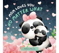 Mom Loves You No Matter What (All About Love)