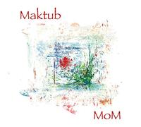 Mom - Maktub [Japan CD] TECH-22443