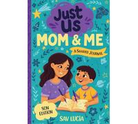 Mom & Me: A Guided Journal for Mothers and Sons to Share, Play and Connect: 1 (Just Us Journals)