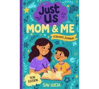 Mom & Me: A Guided Journal for Mothers and Sons to Share, Play and Connect (Just Us)