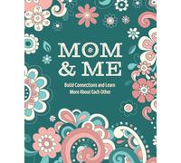 Mom & Me: Build Connections and Learn More About Each Other