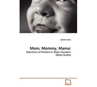 Mom, Mommy, Mama