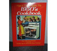 MOM 'N' POP'S APPLE PIE 1950S COOKBOOK : Over 300 Great Recipes from the Golden Age of American Home Cooking