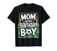 Mom of The Birthday Boy Soccer Players Proud Soccer Mom T-Shirt