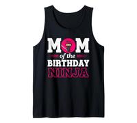 Mom of The Birthday Ninja Funny Girl Ninja Birthday Tank Top
