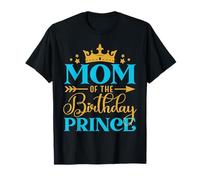 Mom of The Birthday Prince Boy Bday Party Idea for Him T-Shirt