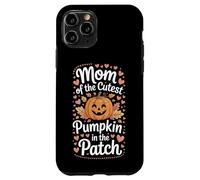 Mom Of The Cutest Pumpkin In The Patch Family Outing Case for iPhone 11 Pro