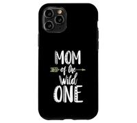 Mom Of The Wild One Funny Saying Mothers Day Case for iPhone 11 Pro