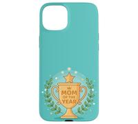 Mom of the Year Trophy Mother's Day Appreciation Award Case for iPhone 15 Plus