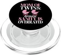 Mom of Twins because Sanity is overrated Twin Mom PopSockets PopGrip for MagSafe