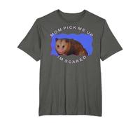 Mom Pick Me Up I'm Scared T-Shirt