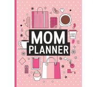 Mom Planner: 30 Days of Planning for Busy Moms