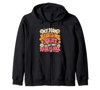 Mom Raised Me Right She Just Didnt Raise Me Nice Funny Zip Hoodie