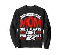 Mom’s Always Right Even When She’s Wrong Funny Family Sweatshirt