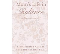 Mom’s life in balance (colored edition): Journal and planner for busy moms