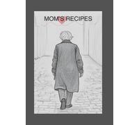 Mom’s Recipes: Fill In Your Favorite Recipes In This Empty Cookbook | Blank Recipe Book To Write In Your Own Recipes | Blank Recipe Boom
