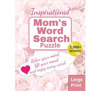 Mom’s Word Search: 80 Relaxing Puzzles, 2,000+ Warm Words to Soothe, Smile, and Relax | 8.5 x 11 | Comforting Brain Games with Soft Floral Backgrounds ... Mums, Mothers, Women & Seniors of all ages