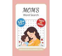 Mom’s Word Search Puzzle Book: 50+ Word Searches with Easy to Read Print about Moms, Motherhood, Self-care and More I 6x9 inches, 110 pages I Thoughtful present for Mother’s Day and Birthdays