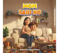 Mom Said No