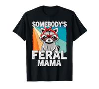 Mom Somebody's Feral Mama Raccoon Women Funny Trash-Panda T-Shirt