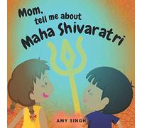 Mom, tell me about Maha Shivaratri: Introductory Book for Toddlers