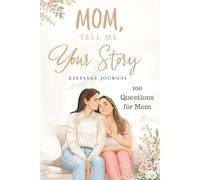 Mom, Tell Me Your Story - Keepsake Journal A Guided Memory Book with 100 Questions for Mom to Share Her Life, Love, and Memories | Family History Journal, Floral Pastel Design, 6x9