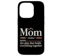 Mom The Glue That Holds Everything Together - Case for iPhone 14 Pro