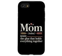 Mom The Glue That Holds Everything Together - Case for iPhone SE (2020) / 7/8