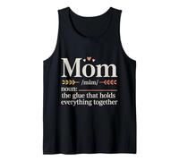 Mom The Glue that Holds Everything Together - Tank Top