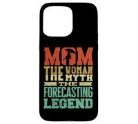 Mom The Myth Weather Forecaster Meteorologist Weatherman Case for iPhone 15 Pro Max