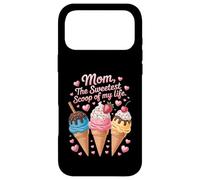 Mom The Sweetest Scoop Of My Life Ice Cream Case for iPhone 17 Pro Max