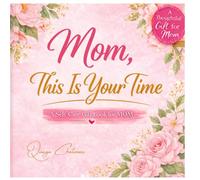 Mom, This Is Your Time: A Self-Care Gift Book with Quotes and Gift Card Pockets for Mom