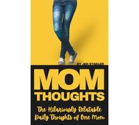 Mom Thoughts: The Hilariously Relatable Daily Thoughts of One Mom: A Funny Gift Book for Mothers, New Moms & Girl Moms | Perfect for Mother's Day, Birthdays & Baby Showers