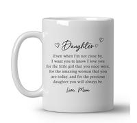 Mom to Daughter Mug 11Oz - "Even When I'm Not Close I Love You" Ceramic Tea Cup, Long Distance Birthday/Mothers Day Gift