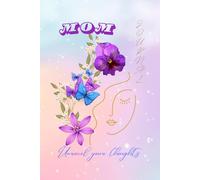 Mom, unravel your thoughts journal: A mother's guided notebook to share her mementos, secrets, her life & love 6x9 in