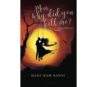 MOM WHY DID YOU KILL ME ?: Story of a honour killing victim from Yamloka