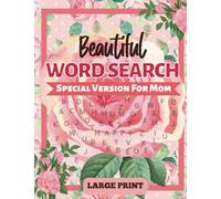 Mom Word Search Puzzle Books For Adults: 2400 Words 100 Large Print Puzzles, Beautiful & Positive Words, Mom Word Search For Adults Large Print Mother's Day Gifts