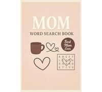 MOM Word Search: Relaxing and Fun Way to Celebrate the Love of Mom | Show Gratitude to Mothers | Honor Motherhood with a thoughtful puzzle book