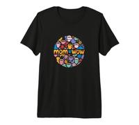 Mom = Wow Proof that Moms are Amazing from Every Angle Premium T-Shirt