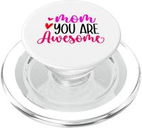 Mom You Are Awesome Cute Loving Mother's Day Novelty Item PopSockets PopGrip for MagSafe