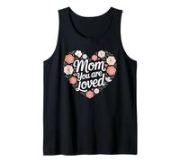 Mom You are Loved - Cute Mum Design Tank Top