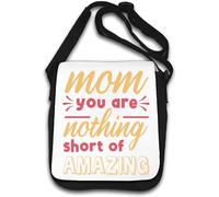 Mom You are Nothing Short of Amazing Shoulder Bag White