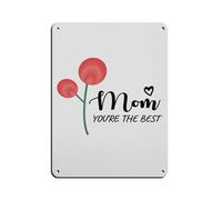 Mom You Are The Best Mothers Day Poster Tin Sign Vintage Metal Pub Club Cafe Bar Home Wall Art Decoration Poster Retro 12x16inch(30x40cm)