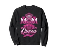 Mom You Are The Queen Happy Mothers Day Design Sweatshirt