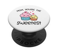 Mom You're The Sweetest Cute Kawaii Cupcake Mother Design PopSockets Adhesive PopGrip